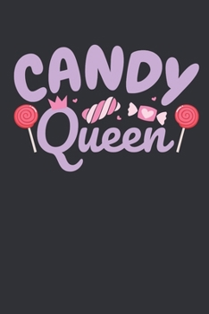 Candy Queen: Candy Journal, Blank Paperback Notebook for Candy Lovers, 150 pages, college ruled