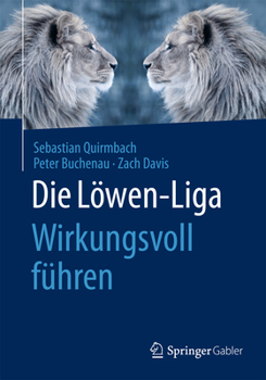 Paperback Die Löwen-Liga: Wirkungsvoll Führen [German] Book