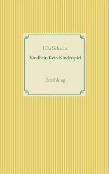 Paperback Kindheit. Kein Kinderspiel: Erzählung [German] Book