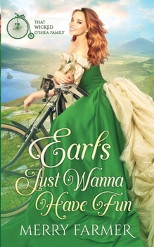 Earls Just Wanna Have Fun - Book #4 of the That Wicked O'Shea Family