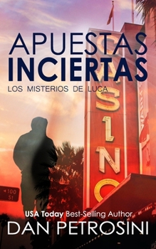 Apuestas Inciertas (Los misterios de Luca) (Spanish Edition)