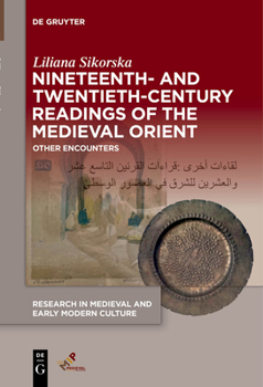 Paperback Nineteenth- And Twentieth-Century Readings of the Medieval Orient: Other Encounters Book