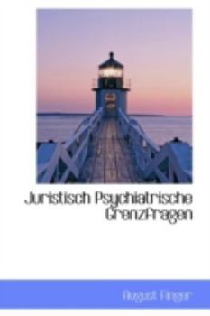Juristisch Psychiatrische Grenzfragen