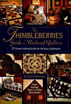 Hardcover The Thimbleberries Guide for Weekend Quilters: 25 Great-Looking Quilts for the Busy Quiltmaker Book