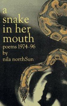 Paperback A Snake in Her Mouth Poems 1974-1996 Book