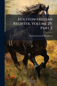 Paperback Holstein-friesian Register, Volume 29, Part 2 Book