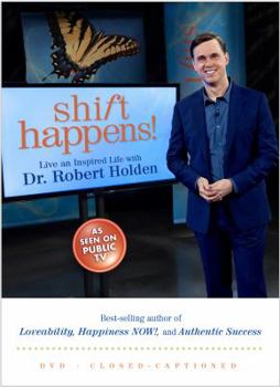 DVD Shift Happens!: Live an Inspired Life with Dr. Robert Holden Book