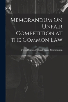 Paperback Memorandum On Unfair Competition at the Common Law Book