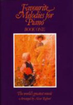 Favourite Melodies for Piano: Book 1 (Grade 4-5)
