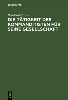 Hardcover Die Tätigkeit Des Kommanditisten Für Seine Gesellschaft [German] Book