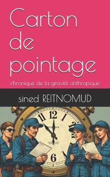 Paperback Carton de pointage: chronique de la gravité anthropique [French] Book