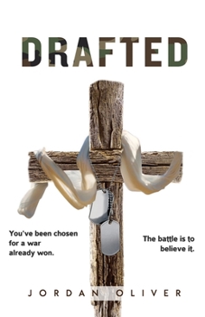 Paperback Drafted: You've been chosen for a war already won. The battle is to believe it. Book