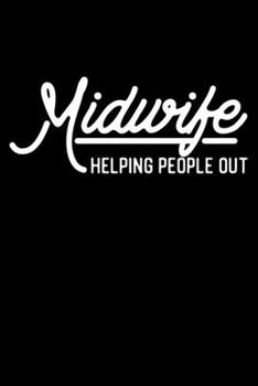 Paperback Midwife Helping People Out: Lined A5 Notebook for Midwives Book