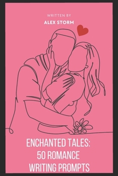 Paperback Enchanted Tales: 50 Romance Writing Prompts Book