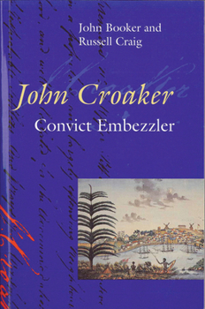 Paperback John Croaker: Convict Embezzler Book