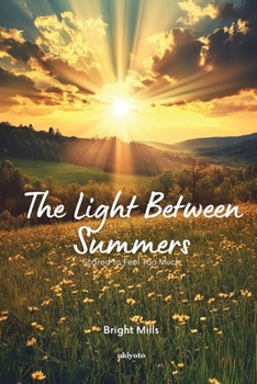 Paperback The Light Between Summers Book