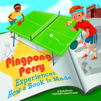 Library Binding Pingpong Perry Experiences How a Book Is Made Book