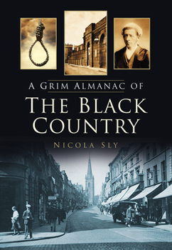 Paperback A Grim Almanac of the Black Country Book