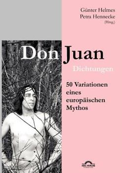 Paperback Don Juan: 50 deutschsprachige Variationen eines europäischen Mythos [German] Book