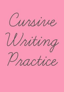 Cursive Writing Practice: Cute Pink Notebook with Dotted Midline Paper for Kids and Adults