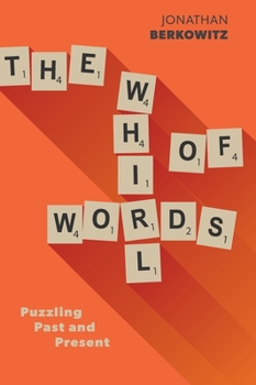 Hardcover The Whirl of Words: Puzzling Past and Present Book