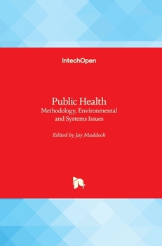 Hardcover Public Health: Methodology, Environmental and Systems Issues Book