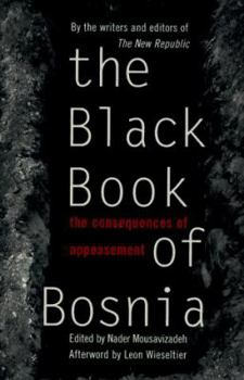 Paperback The Black Book of Bosnia: The Consequences of Appeasement Book