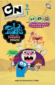 Cartoon Network 2 in 1: Powerpuff Girls/Foster's Home for Imaginary Friends
