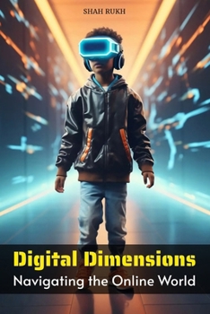 Paperback Digital Dimensions: Navigating the Online World Book