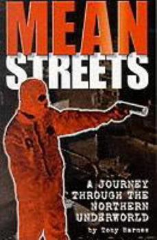 Paperback Mean Streets: A Journey Through the Northern Underworld Book