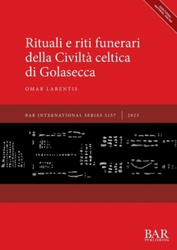 Paperback Rituali e riti funerari della Civiltà celtica di Golasecca [Italian] Book