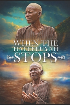 Paperback When the HalleluYah Stops: The Awakening Begins Book