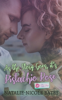 Paperback As the Story Goes, it's Pistachio Rose Book