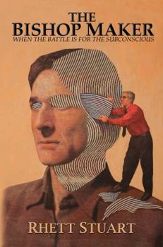 Paperback The Bishop Maker: When the Battle Is for the Subconscious Book