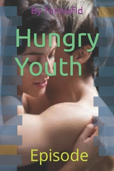 Paperback Hungry Youth: - Episode Book