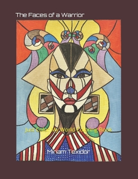 Paperback The Faces of a Warrior: Just Color My World Coloring Book