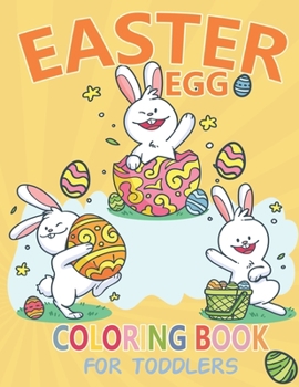 Paperback Easter Egg Coloring Book for Toddlers: Easter Egg Designs For Toddlers And Early Learning, Preschool And Kindergarten Kids For Ages 1-4 Book
