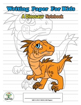 Writing Paper For Kids. A Dinosaur Notebook: Handwriting Practice Paper with Dotted Lined , ABC Kids. A Dinosaur Cover design Velociraptor.