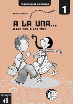 Paperback A la una, a las dos, a las tres 1. Cuaderno de ejercicios Book