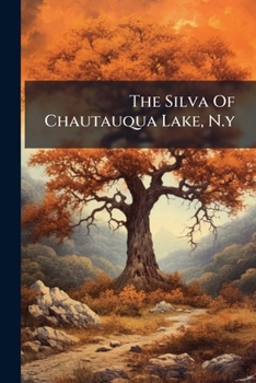 Paperback The Silva Of Chautauqua Lake, N.y Book