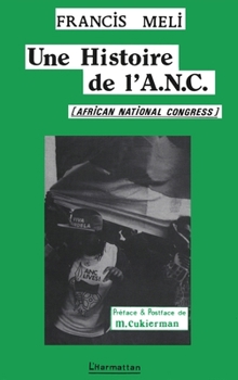 Une histoire de l'ANC (African National Congress) (French Edition)