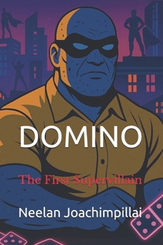 Paperback Domino: The First Supervillain Book