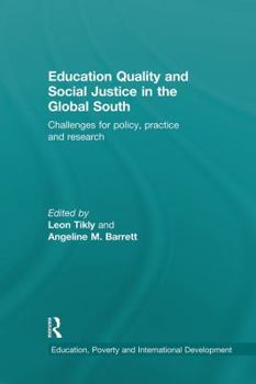 Paperback Education Quality and Social Justice in the Global South: Challenges for policy, practice and research Book