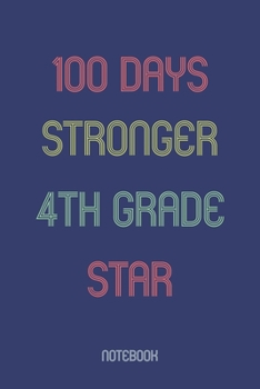 Paperback 100 Days Stronger 4th Grade Star: Notebook Book