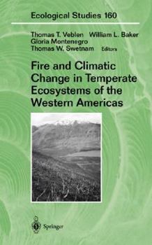 Hardcover Fire and Climatic Change in Temperate Ecosystems of the Western Americas Book