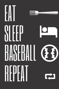 Eat Sleep Baseball Repaet: 6*9 Baseball Monogram Journal -(Perfect Gift for all Baseball Fans, Players,Coaches and Students )