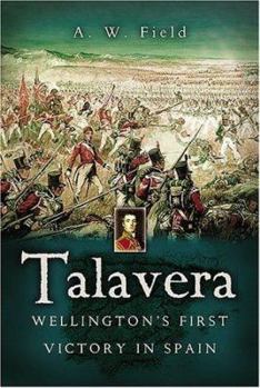 Paperback Talavera: Wellington's First Victory in Spain Book