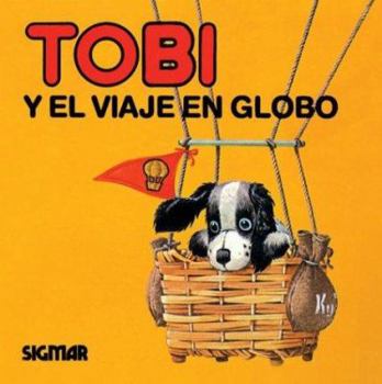 Tobi y El Viaje En Globo - Mimosos