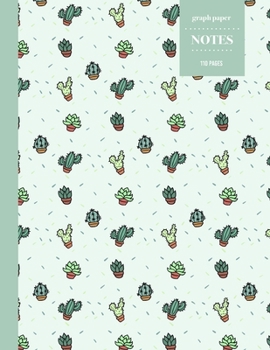 Graph Paper Notes 110 Pages: Cactus Notebook for Professionals and Students, Teachers, Architects, Scientists, Engineers, and Writers | Succulent Llama Pattern
