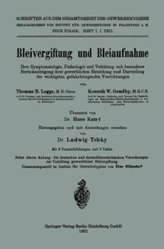 Paperback Bleivergiftung Und Bleiaufnahme: Ihre Symptomatologie, Pathologie Und Verhütung Mit Besonderer Berücksichtigung Ihrer Gewerblichen Entstehung Und Dars [German] Book